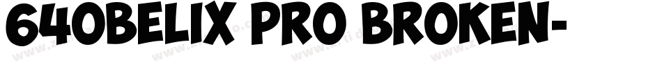 64Obelix Pro Broken字体转换
